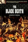 The Black Death: Greenwood Guides to Historic Events of the Medieval World by Joseph P. Byrne