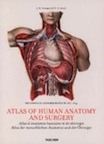 Atlas of Human Anatomy and Surgery: The Complete Plates of 1831-1854 by Jean-Marie Le Minor, Henri Sick