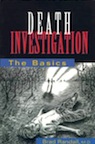 Death Investigations: The Basics by Brad Randall
