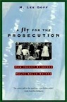 A Fly for the Prosecution: How Insect Evidence Helps Solve Crimes by M. Lee Goff