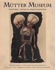 Mütter Museum: Historic Medical Photographs by College of Physicians of Philadelphia